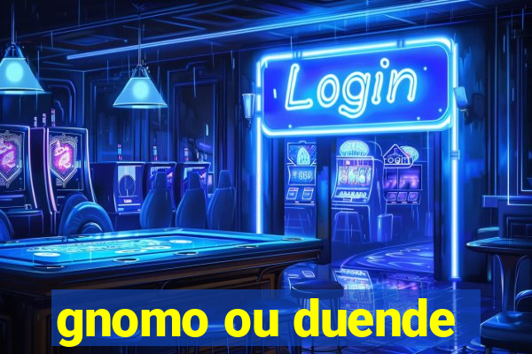 gnomo ou duende